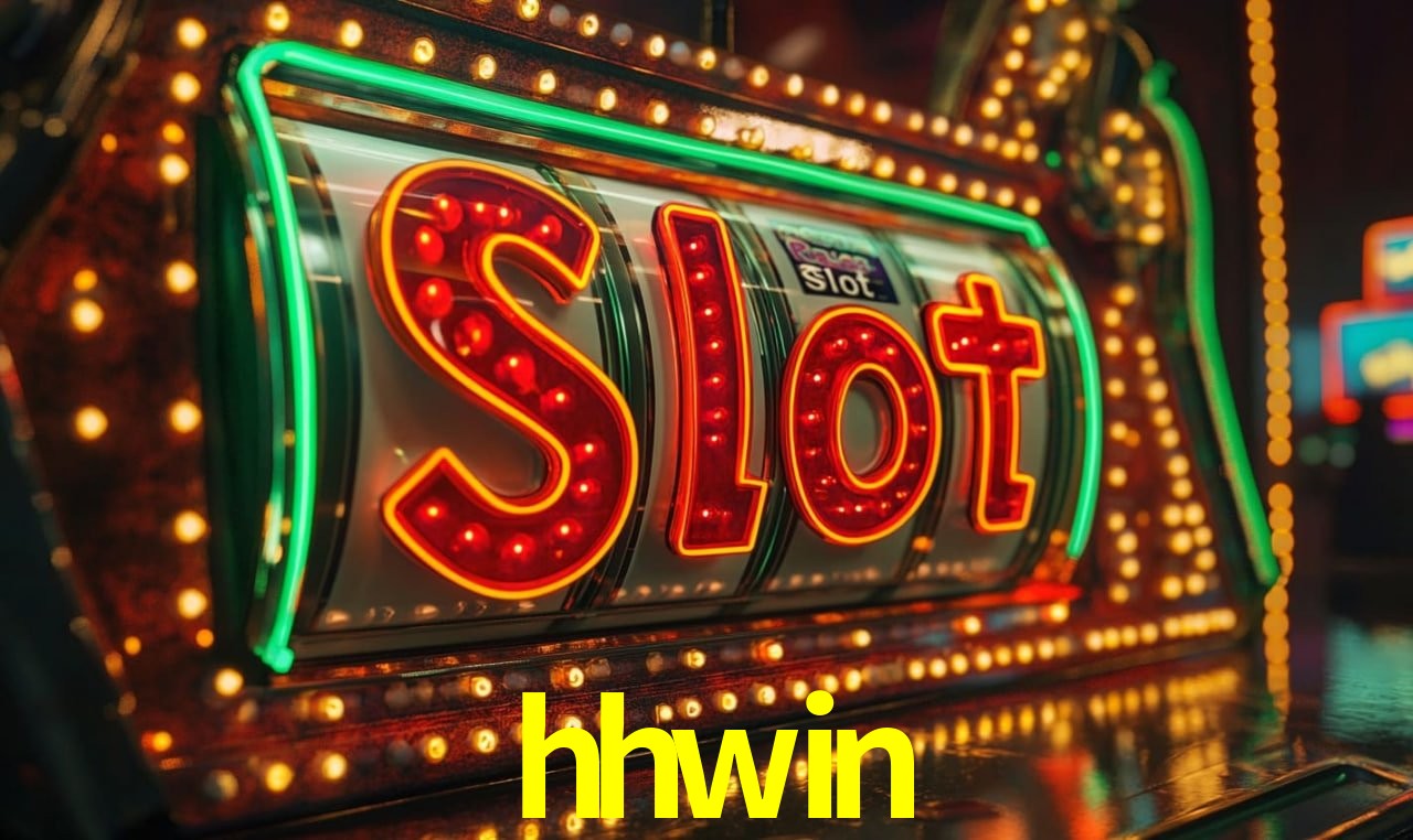 hhwin - Melhores Slots de Caça Niquel - hhwin.com